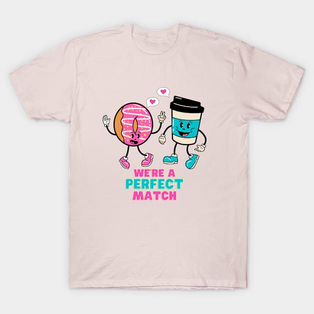 Totally My Perfect Match T-Shirt by Vollkunst